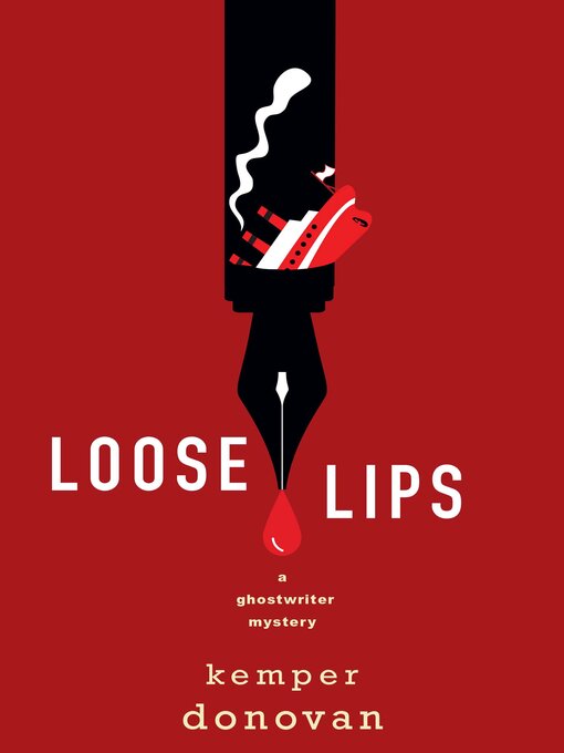 Title details for Loose Lips by Kemper Donovan - Wait list